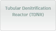 Tubular Denitrification Reactor (TDNR) 