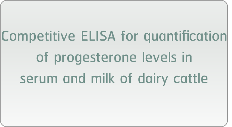 Competitive ELISA for quantification of progesterone levels in serum and milk of dairy cattle