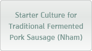 Starter Culture for Traditional Fermented Pork Sausage (Nham)